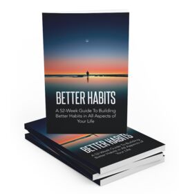 Better Habits – eBook with Resell Rights